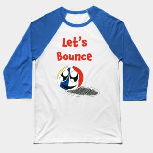 Let’s Bounce Baseball T-Shirt